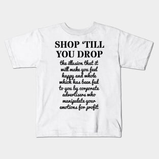 SHOP TILL YOU DROP Kids T-Shirt